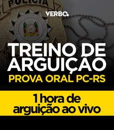 DELEGADO PC-RS  | FASE ORAL - TREINO INDIVIDUAL DE 1 HORA (AO VIVO)