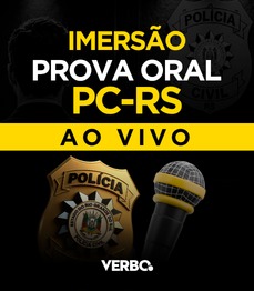 DELEGADO PC-RS | IMERS�O PARA PROVA ORAL (AO VIVO)