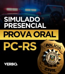 DELEGADO PC-RS | SIMULADO PRESENCIAL PARA PROVA ORAL