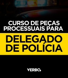 CURSO DE PE�AS PROCESSUAIS PARA DELEGADO DE POL�CIA