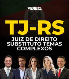 MAGISTRATURA TJRS | TEMAS COMPLEXOS PARA JUIZ DE DIREITO SUBSTITUTO