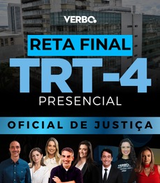 Reta Final TRT4 | Analista Judici�rio - Oficial de Justi�a Avaliador (PRESENCIAL)