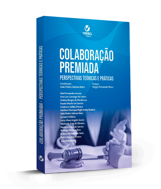 Colaborao Premiada - Perspectivas acadmicas e prticas, Organizador Joo Gebran Pedro Neto - Prefcio, Sergio Moro