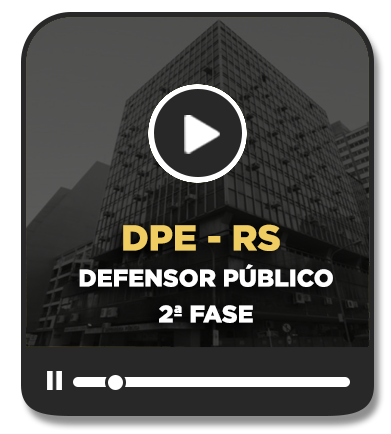 Defensor Público - DPE/RS - 2ª fase