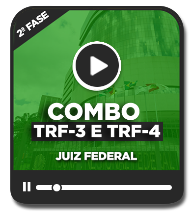 Combo 2 Fase - Juiz Federal TRF3 e TRF4