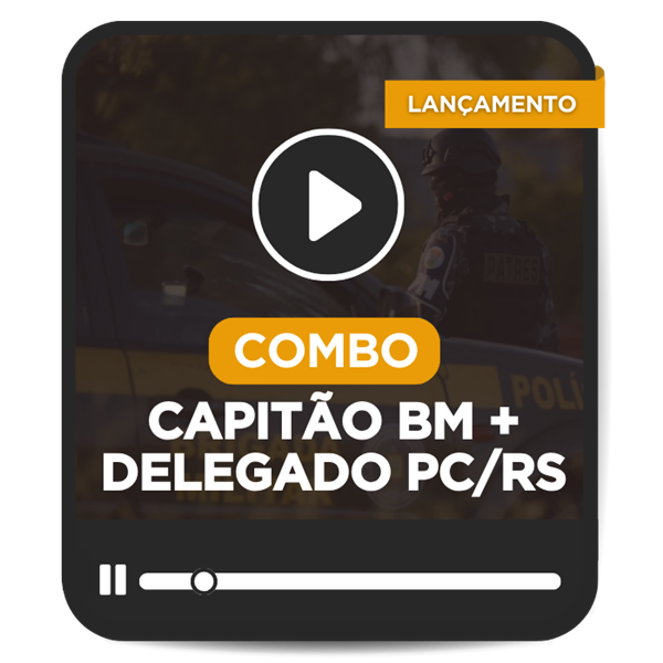 COMBO Delegado PC/RS + Capito BM/RS (Presencial)