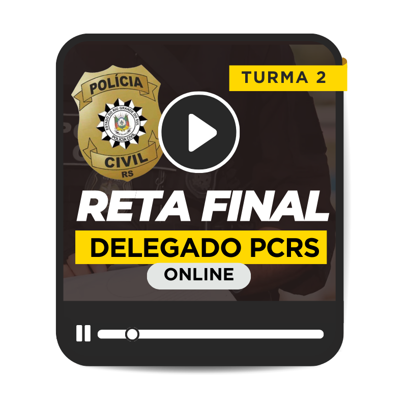 DELEGADO PCRS 2025 - TURMA 2 - MDULO AVANADO (ONLINE)