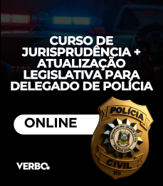 JURISPRUDNCIA + ATUALIZAO LEGISLATIVA  para DELEGADO DE POLCIA 2025 (AO VIVO)