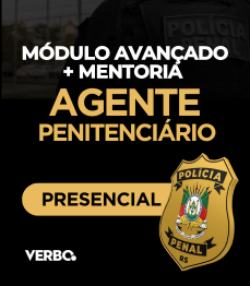 AGENTE PENITENCI�RIO POL�CIA PENAL - M�DULO AVAN�ADO + MENTORIA (PRESENCIAL)